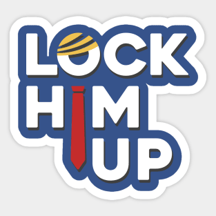 Lock Him Up. Anti Trump impeachment T-Shirt Sticker